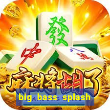 big bass splash demo betano